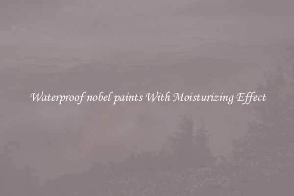 Waterproof nobel paints With Moisturizing Effect