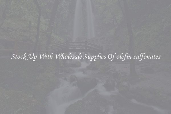Stock Up With Wholesale Supplies Of olefin sulfonates