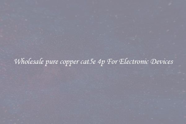 Wholesale pure copper cat5e 4p For Electronic Devices