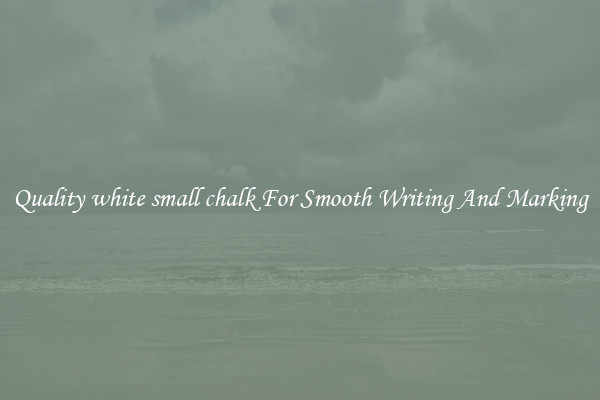 Quality white small chalk For Smooth Writing And Marking