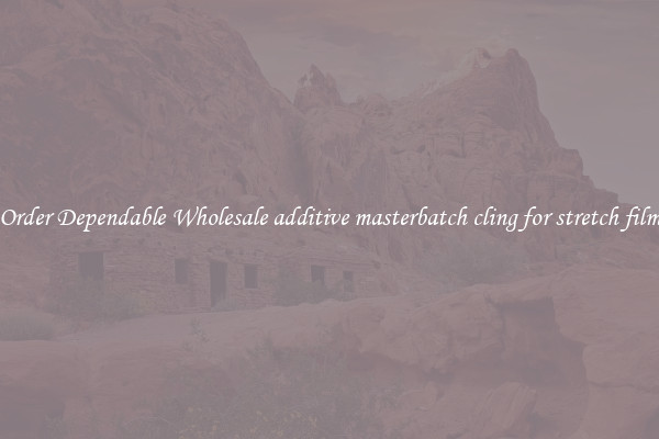 Order Dependable Wholesale additive masterbatch cling for stretch film