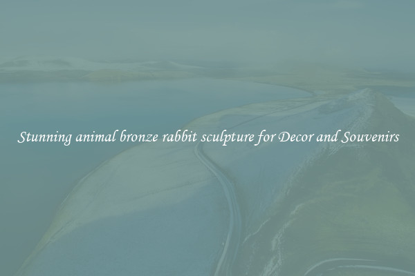 Stunning animal bronze rabbit sculpture for Decor and Souvenirs