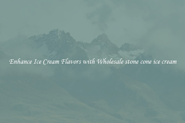 Enhance Ice Cream Flavors with Wholesale stone cone ice cream